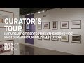 Curator’s Tour of In Pursuit of Perfection: The Yorkshire Photographic Union Competition