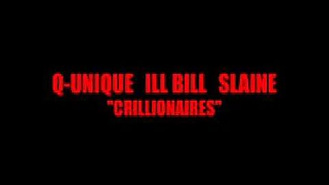 Q-UNIQUE, ILL BILL & SLAINE - "CRILLIONAIRES"