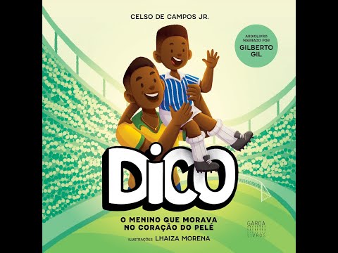 Gilberto Gil - Dico, o menino que morava no coração do Pelé - Dico