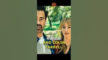 Margot Robbie Colin Farrell Movie Chemistry Test A Big Bold Beautiful Journey 2025