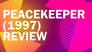 Peacekeeper 1997 Review