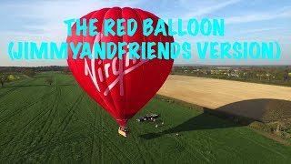The Red Balloon Jimmyandfriends Version