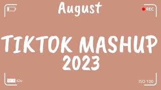 Tiktok Mashup August ⭐ 2023⭐(Not Clean)