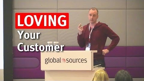 Loving Your Customer (Danny McMillan)