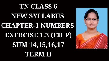 6th std maths ch-1 Numbers T-2 | Ex-1.3 (14,15,16,17) sums |samacheer 2020