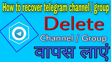 how to recover telegram channel , telegram delete channel kaise wapas laye