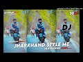Jharkhandi stylenew dj nagpuri remix song 2023dj pinku manoharpur jharkhand