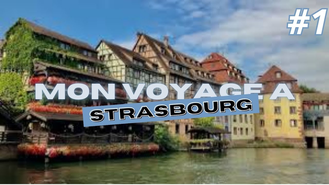 Mon premier voyage seul !! [Strasbourg]