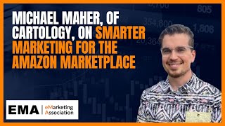 Michael Maher, Of Cartology, On Smarter Marketing For The Amazon Marketplace