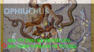 NASA‬, ‪Astrology   13th zodiac  New Horoscope dates   What Element Is Ophiuchus The 13th Zodiac
