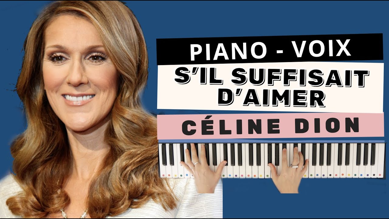 Celine Dion S'il suffisait d'aimer Piano Tuto Facile débutant YouTube Celine Dion S'il suffisait d'aimer Piano Tuto Facile débutant YouTube