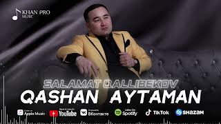 Salamat Qallibekov - Qashan aytaman | Саламат Қәллибеков - Қашан айтаман