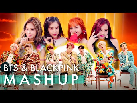 BTS & BLACKPINK -Idol/Fire/ Forever Young/As If It's Your Last(ft. Not Today & Boombayah)MASHUP