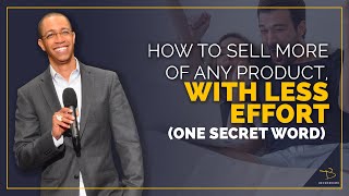 How To Sell MORE Of Any Product With LESS Effort (One Secret Word) - Devon Brown