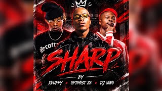 Xduppy,Optimist Za, Dj Vino - Sharp (Official Audio)