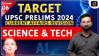 Current Affairs Revision   06 | Science and Tech | Target UPSC Prelims 2024 | Drishti IAS English