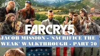 Far Cry 5: Sacrifice The Weak - How to Escape Capture (Part 70)