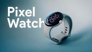 Worth the Hype? Google Pixel Watch [review]