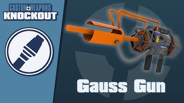 TF2C: Custom Weapons: Knockout Demonstration - Gauss Gun