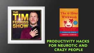 Productivity Hacks For Neurotic And Crazy People | Tim Ferriss Show (Podcast)