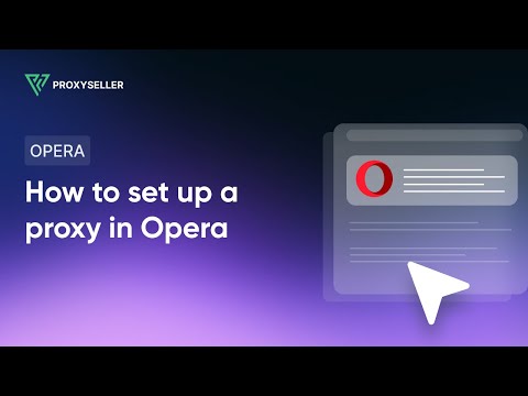 How to setup a proxy in the Opera browser