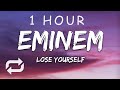 [1 HOUR 🕐 ] Eminem - Lose Yourself (Lyrics)