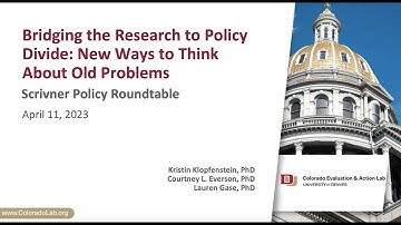 Scrivner Policy Roundtable  Bridging the Research to Policy Divide with the Colorado Lab