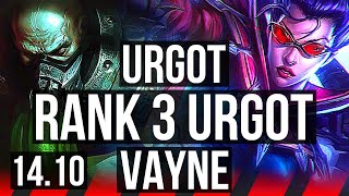 URGOT vs VAYNE (TOP) | Rank 3 Urgot, 700+ games, 4k comeback | KR Master | 14.10
