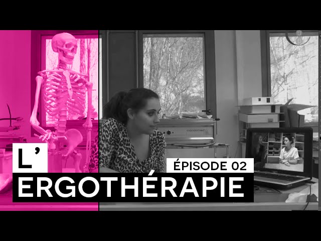 Web série: Ergothérapie # EPISODE 2