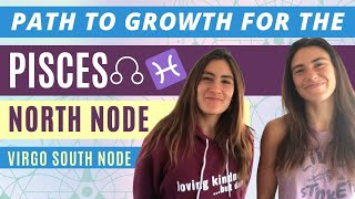 Growth Path For A North Node In Pisces (South Node Virgo)