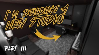 I'm building my NEW MUSIC STUDIO!!! Part 3