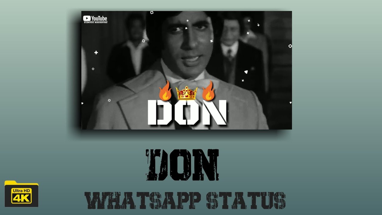 Don Whatsapp status | Amitabh Bachchan Whatsapp status | VID4YOU MAKEBYME