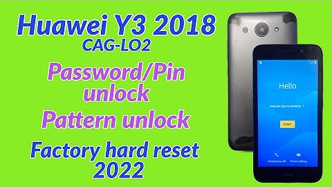 Huawei Y3 2018 CAG-L02 Password Pin Pattern unlock.factory hard reset 2022