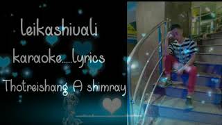 Leikashivaliofficial Karaoke-Lyrics Version-Thotreishang A Shimray