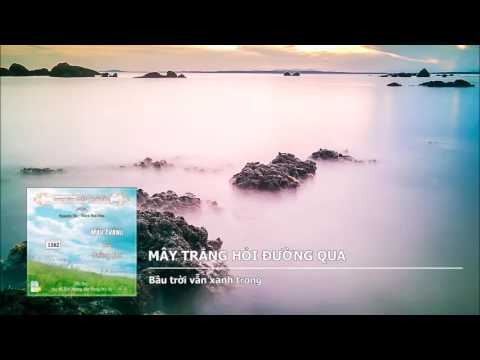 Video Mây Trắng Hỏi Đường Qua - Bầu trời vẫn xanh trong - youtube