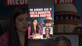 Why Is CEC Gyanesh Kumar’s Daughter Medha Roopam Facing A Court Battle | #viral #shorts #viralvideo