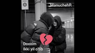 💔Doxxim Ikki Yil O'tib💔 | Доксим Икки Йил Утиб | Doxxim Premyra 💔Doxxim Ikki Yil O'tib💔 | Доксим Икки Йил Утиб | Doxxim Premyra