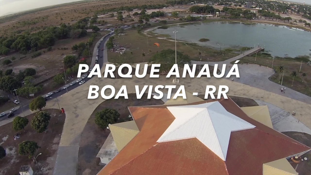 Parque Anauá Boa Vista / Roraima YouTube