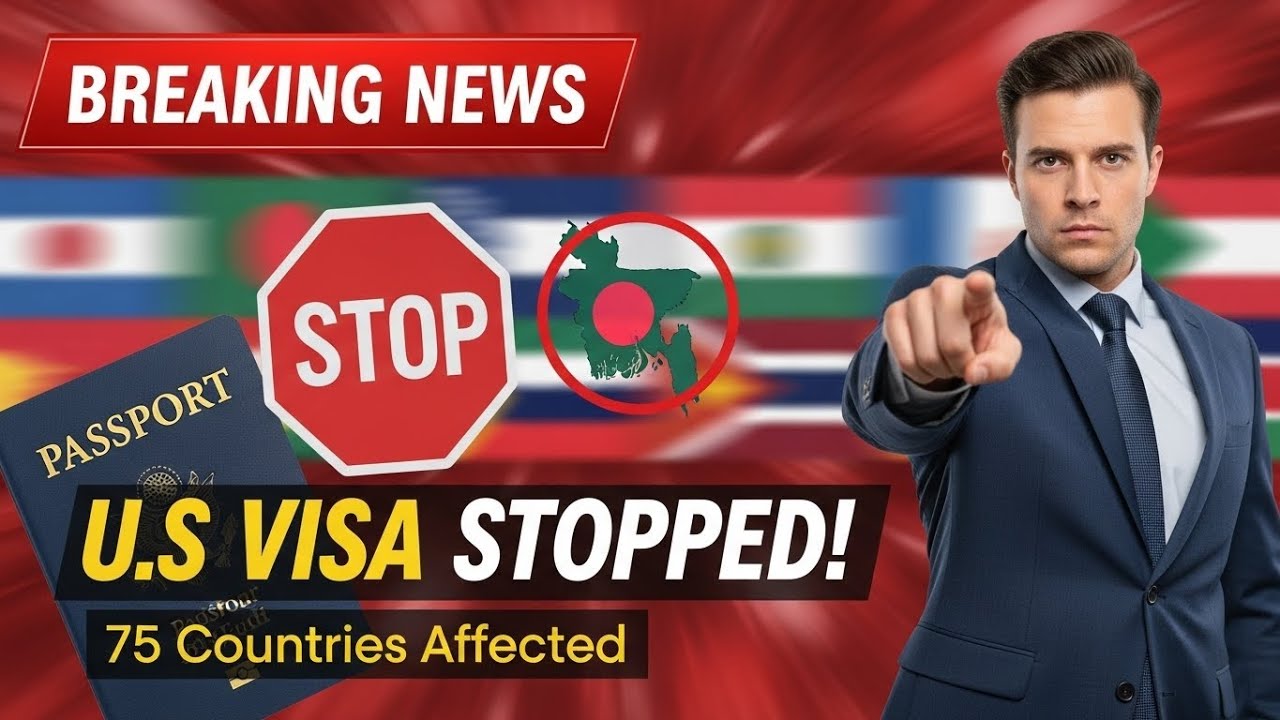 Trump Administration Suspends Immigration Visas for 75 Countries Including Bangladesh