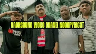 backsound WOKO CHANEL yang banyak dicari