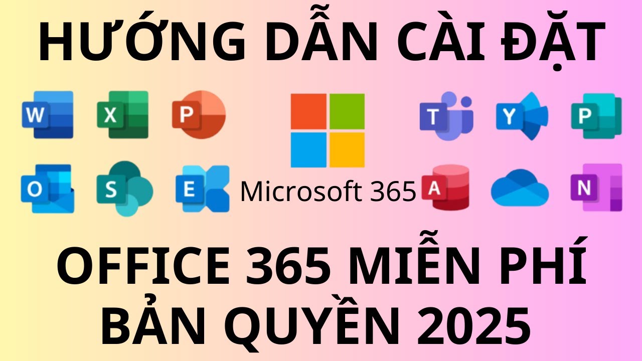 HƯỚNG DẪN CÀI OFFICE 365 MIỄN PHÍ BẢN QUYỀN 2025