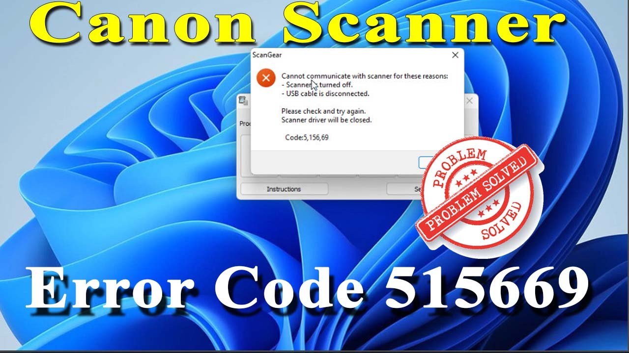 Fix: Cannot communicate with Scanner for These Reasons, Scanner is Turned Off, Error Code 515669.✅