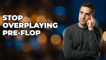 What Mindset Issues Make Players Overplay Pre-Flop?