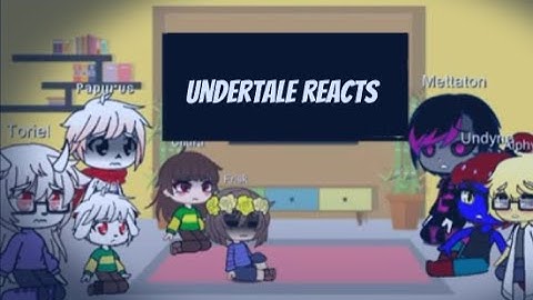 Undertale Reacts to "Sans