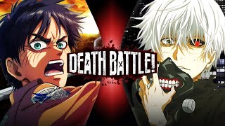 Eren Yeager Vs Ken Kaneki Attack On Titan Vs Tokyo Ghoul Death Battle Fan Made Trailer