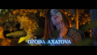 ОЗОДА АХАТОВА "Хар лахза " 2022 / OZODA AХATOVA "Har lahza" 2022 / NEW CLIPS