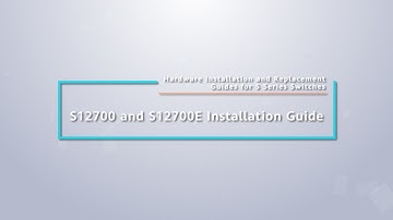 How to Install Huawei S12700 or S12700E Series Switches