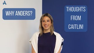 3 Reasons Why Anders Group Is The Best Place To Work, With Caitlin G.