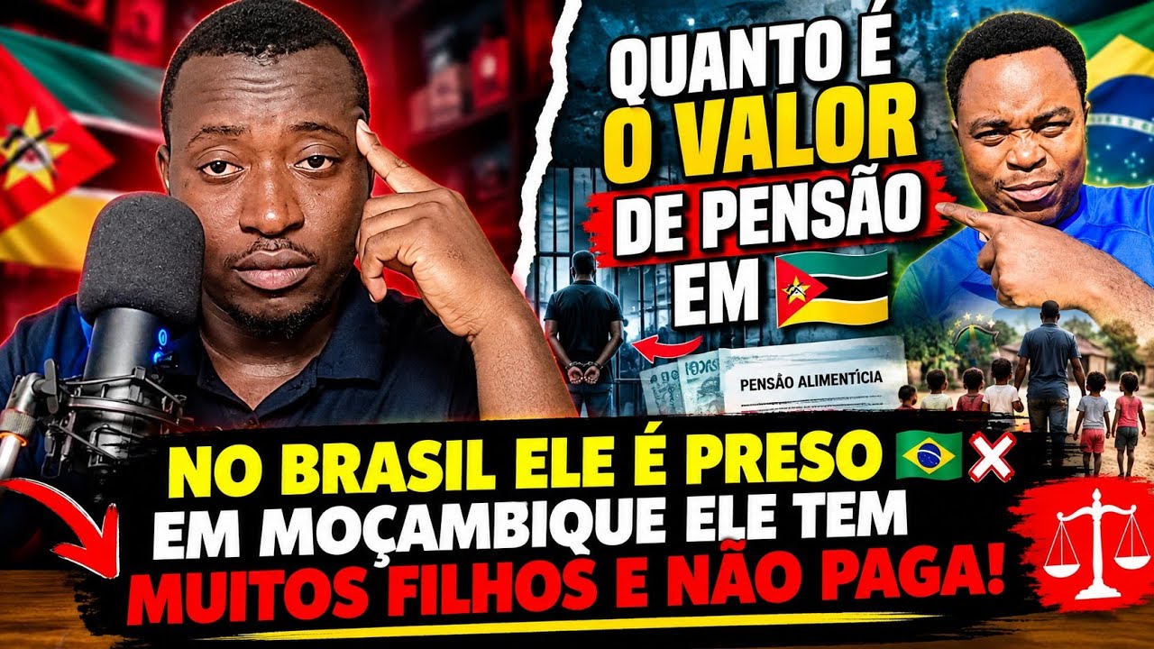 EM MOÇAMBIQUE, MUITOS FILHOS E POUCA PENSÃO… NO BRASIL ISSO DA PRISÃO!