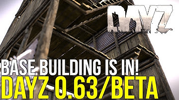 #DayZ Base Building In 0.63/Beta & More! ~ The Future Of DayZ